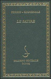 Le satire. Testo latino a fronte - Aulo Flacco Persio, Decimo Giunio Giovenale - Libro Salerno Editrice 1996, Diamanti | Libraccio.it