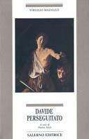 Davide perseguitato - Virgilio Malvezzi - Libro Salerno 1997, Omikron | Libraccio.it