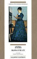 Anima. Dramma in tre atti - Amelia Rosselli - Libro Salerno 1997, Omikron | Libraccio.it