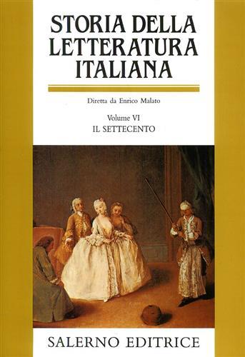 Storia della letteratura italiana. Vol. 6: Il Settecento.  - Libro Salerno 1998, Grandi opere | Libraccio.it