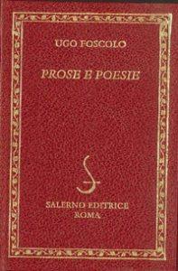 Prose e poesie - Ugo Foscolo - Libro Salerno Editrice 1998, Diamanti | Libraccio.it
