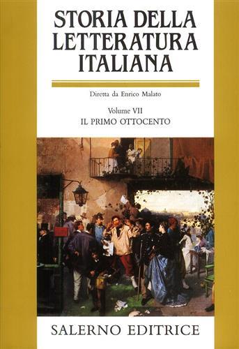 Storia della letteratura italiana. Vol. 7: Il primo Ottocento  - Libro Salerno 1998, Grandi opere | Libraccio.it