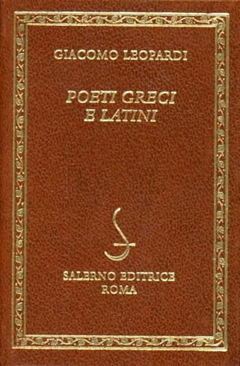 Poeti greci e latini - Giacomo Leopardi - Libro Salerno Editrice 1999, Diamanti | Libraccio.it