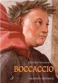 Boccaccio - Lucia Battaglia Ricci - Libro Salerno Editrice 2000, Sestante | Libraccio.it