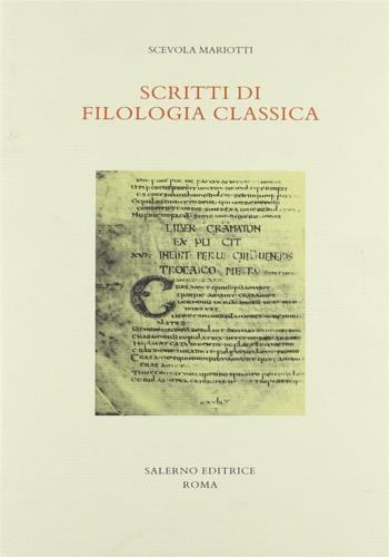 Scritti di filologia classica - Scevola Mariotti - Libro Salerno Editrice 2000, Studi e saggi | Libraccio.it