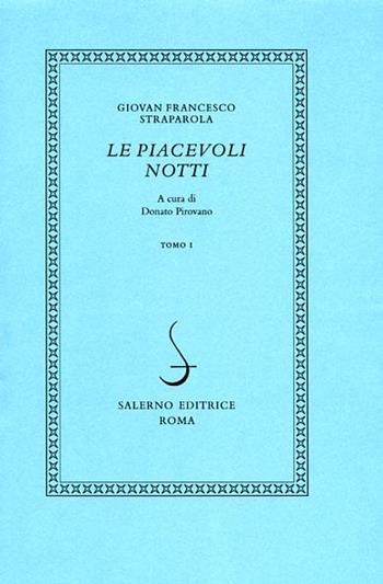 Le piacevoli notti - G. Francesco Straparola - Libro Salerno 2000, I novellieri italiani | Libraccio.it