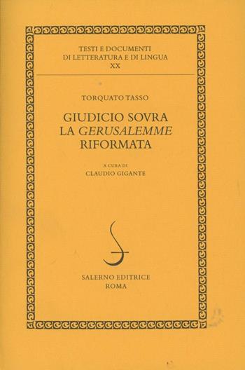 Giudicio sovra la «Gerusalemme» riformata - Torquato Tasso - Libro Salerno Editrice 2000, Testi e documenti di letteratura e lingua | Libraccio.it