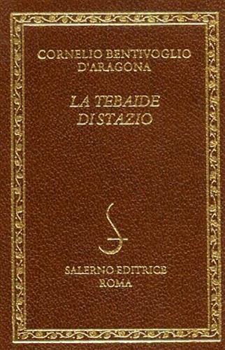 La Tebaide di Stazio - Cornelio Bentivoglio - Libro Salerno Editrice 2000, Diamanti | Libraccio.it