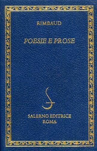 Poesie e prose - Arthur Rimbaud - Libro Salerno Editrice 2001, Diamanti | Libraccio.it
