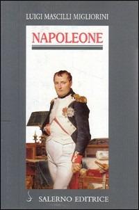 Napoleone - Luigi Mascilli Migliorini - Libro Salerno Editrice 2001, Profili | Libraccio.it