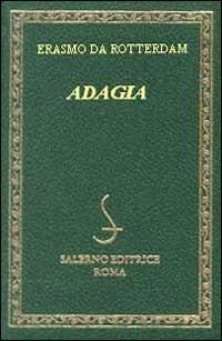 Adagia. Testo latino e italiano - Erasmo da Rotterdam - Libro Salerno Editrice 2002, Diamanti | Libraccio.it