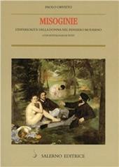 Misoginie. L'inferiorità della donna nel pensiero moderno. Con antologia di testo