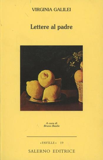 Lettere al padre - Virginia Galilei - Libro Salerno Editrice 2002, Faville | Libraccio.it