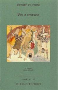 Vita a rovescio - Ettore Cantoni - Libro Salerno Editrice 2002, Faville | Libraccio.it