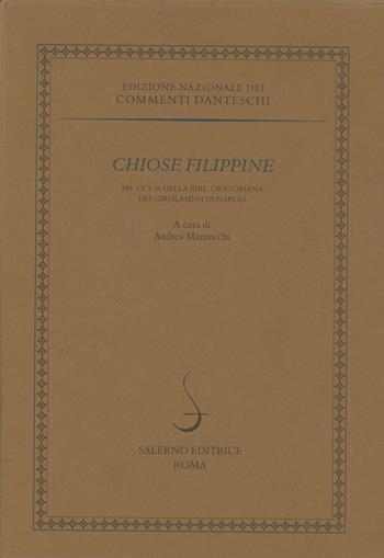 Chiose Filippine  - Libro Salerno 2002, Edizione Nazionale dei Commenti danteschi | Libraccio.it