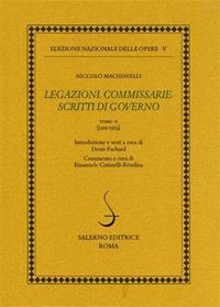 Legazioni. Commissarie. Scritti di governo. Vol. 2: 1501-1503. - Niccolò Machiavelli - Libro Salerno 2003, Studi e ric. ediz. naz. di N. Machiavelli | Libraccio.it