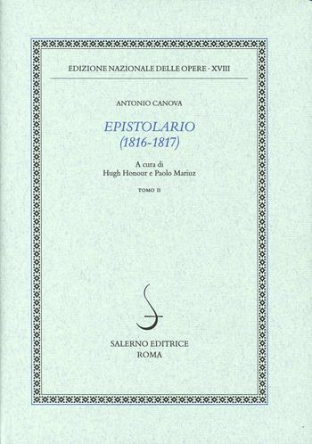 Epistolario (1816-1817). Vol. 2: 1817 - Antonio Canova - Libro Salerno 2003, Ediz. naz. opere di Antonio Canova | Libraccio.it