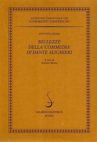 Bellezze della «Commedia» di Dante Alighieri - Antonio Cesari - Libro Salerno 2003, Edizione Nazionale dei Commenti danteschi | Libraccio.it