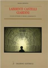 Labirinti, castelli, giardini. Luoghi letterari di orrore e smarrimento