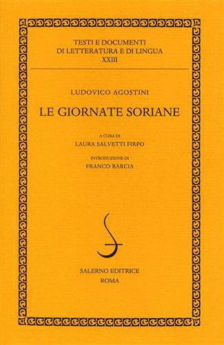 Le giornate soriane - Ludovico Agostini - Libro Salerno Editrice 2004, Testi e documenti di letteratura e lingua | Libraccio.it