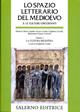 Lo spazio letterario del Medioevo. Le culture circostanti. Vol. 1: La cultura bizantina  - Libro Salerno 2004, Grandi opere | Libraccio.it