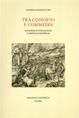 Tra Convivio e Commedia. Sondaggi di filologia e critica dantesca - Andrea Mazzucchi - Libro Salerno Editrice 2004, Studi e saggi | Libraccio.it