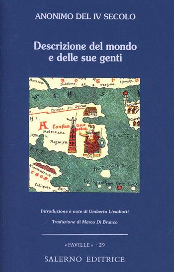 Descrizione del mondo e delle sue genti. Testo latino a fronte - Anonimo del IV secolo - Libro Salerno Editrice 2005, Faville | Libraccio.it