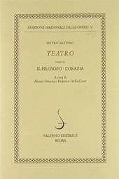 Teatro. Vol. 3: Il filosofo-L'Orazia.