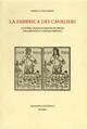 La fabbrica dei cavalieri. Cantari, poemi, romanzi in prosa fra medioevo e rinascimento - Marco Villoresi - Libro Salerno Editrice 2005, Studi e saggi | Libraccio.it