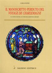 Il manoscritto perduto del «Voyage de Charlemagne». Il codice Royal 16EVIII della British Library