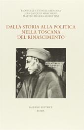 Dalla storia alla politica nella Toscana del Rinascimento