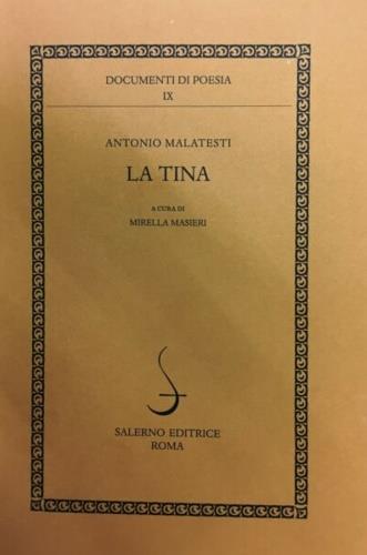 La Tina - Antonio Malatesti - Libro Salerno 2005, Documenti di poesia | Libraccio.it