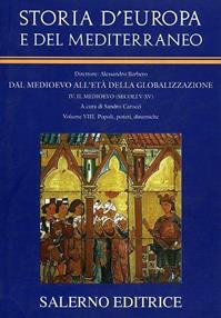 Storia d'Europa e del Mediterraneo. Vol. 8: Popoli, poteri, dinamiche.  - Libro Salerno 2006, Grandi opere | Libraccio.it