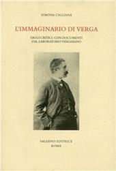 L'immaginario di Verga. Saggi critici. Con documenti del laboratorio verghiano