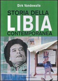 Storia della Libia contemporanea - Dirk Vandewalle - Libro Salerno 2007, Periscopio | Libraccio.it