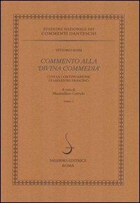 Commento alla «Divina Commedia» con la continuazione di Salvatore Frascino - Vittorio Rossi - Libro Salerno 2007, Ed.naz.commenti danteschi.Comm. figurati | Libraccio.it