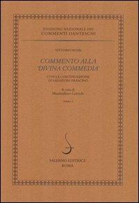 Commento alla «Divina Commedia» con la continuazione di Salvatore Frascino - Vittorio Rossi - Libro Salerno 2007, Ed.naz.commenti danteschi.Comm. figurati | Libraccio.it