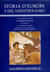 Storia d'Europa e del Mediterraneo. Vol. 4: Grecia e Mediterraneo dall'età delle guerre persiane all'ellenismo.