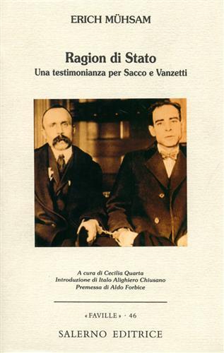 ragion di Stato. Una testimonianza per Sacco e Vanzetti - Erich Mühsam - Libro Salerno Editrice 2007, Faville | Libraccio.it