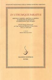 In utrumque paratum. Aretino e Arezzo, Aretino a Arezzo: in margine al ritratto di Sebastiano del Piombo. Atti del Colloquio Internazionale (Arezzo, 21 ottobre 2006)