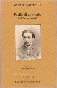Faville di un ribelle - Giuseppe Prezzolini - Libro Salerno Editrice 2008, Faville | Libraccio.it