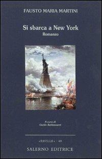 Si sbarca a New York - Fausto M. Martini - Libro Salerno Editrice 2008, Faville | Libraccio.it