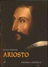 Ariosto - Giulio Ferroni - Libro Salerno Editrice 2008, Sestante | Libraccio.it