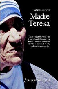 Madre Teresa - Gezim Alpion - Libro Salerno Editrice 2008, Profili | Libraccio.it