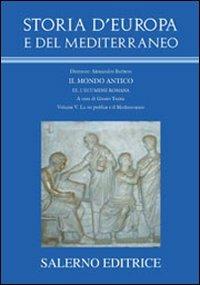 Storia d'Europa e del Mediterraneo. Vol. 5: La «res publica» e il Mediterraneo  - Libro Salerno 2008, Grandi opere | Libraccio.it