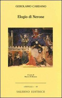 Elogio di Nerone - Girolamo Cardano - Libro Salerno Editrice 2008, Faville | Libraccio.it