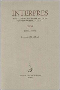 Interpres. Rivista di studi quattrocenteschi. Vol. 26  - Libro Salerno 2009 | Libraccio.it