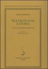 Tra filologia e storia. Otto studi machiavellani