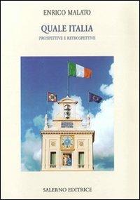 Quale Italia. Prospettive e retrospettive - Enrico Malato - Libro Salerno Editrice 2009, Piccoli saggi | Libraccio.it