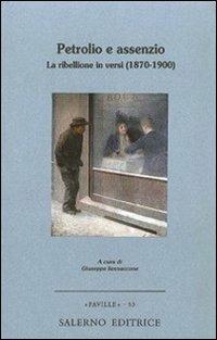 Petrolio e assenzio. La ribellione in versi (1870-1900)  - Libro Salerno Editrice 2009, Faville | Libraccio.it